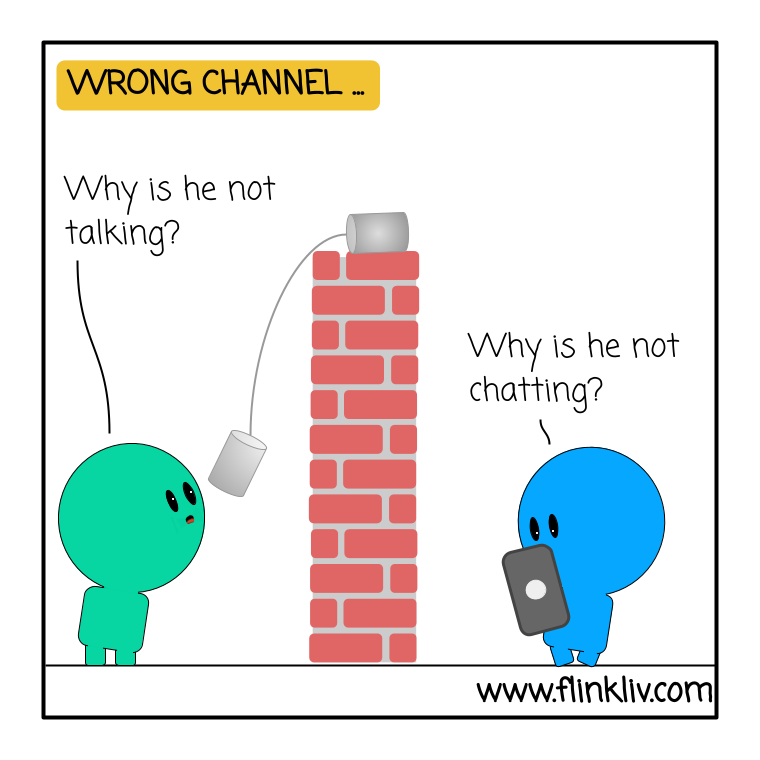 Conversation between A and B about wrong communication channels. A: Why did he not answer? B: Why is he not talking By flinkliv.com?